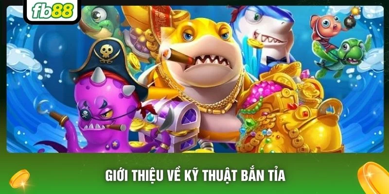 Giới thiệu về kỹ thuật bắn tỉa 
