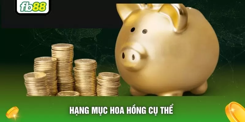 Hạng mục hoa hồng cụ thể