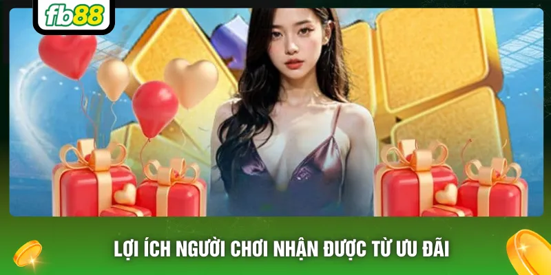 Lợi ích người chơi nhận được từ ưu đãi