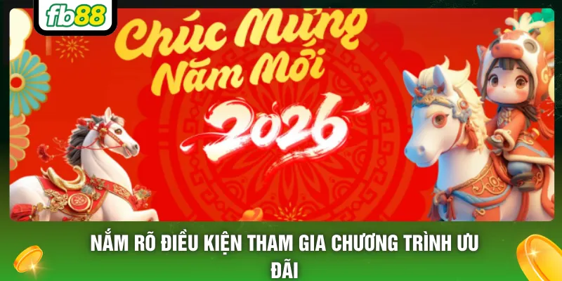 Nắm rõ điều kiện tham gia chương trình ưu đãi