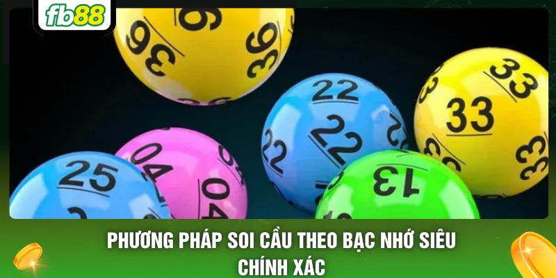 Phương pháp soi cầu theo bạc nhớ siêu chính xác