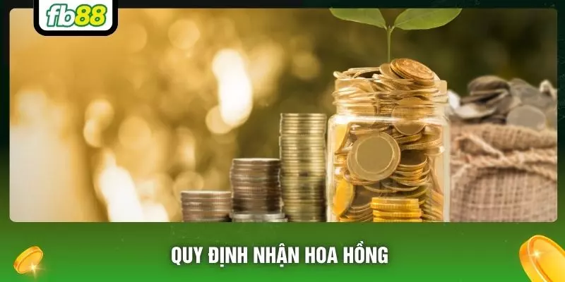 Quy định nhận hoa hồng