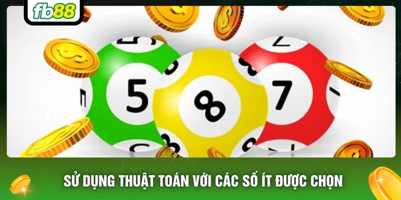 Sử dụng thuật toán với các số ít được chọn
