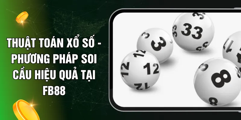 Thuật Toán Xổ Số - Phương Pháp Soi Cầu Hiệu Quả Tại FB88