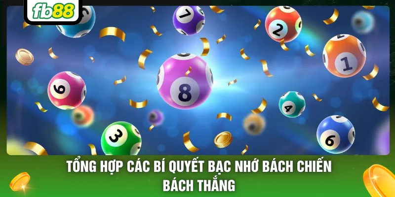Tổng hợp các bí quyết bạc nhớ bách chiến bách thắng