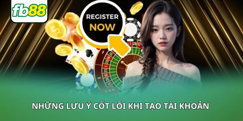 Những điều cần lưu tâm trong quá trình đăng ký FB88 Những điều cần lưu tâm trong quá trình đăng ký FB88