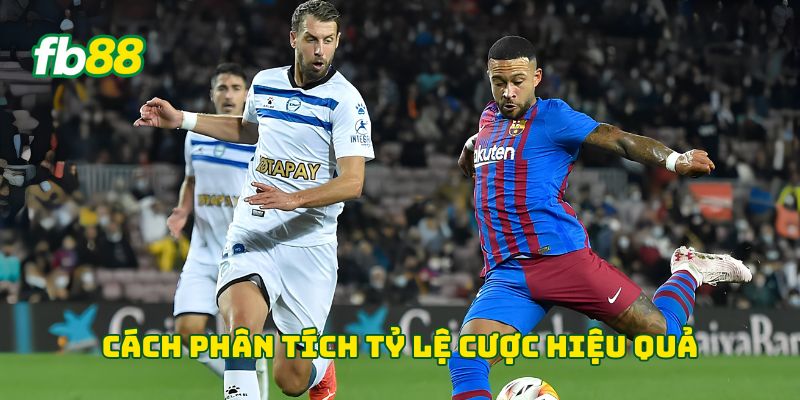 Cách phân tích tỷ lệ cược hiệu quả