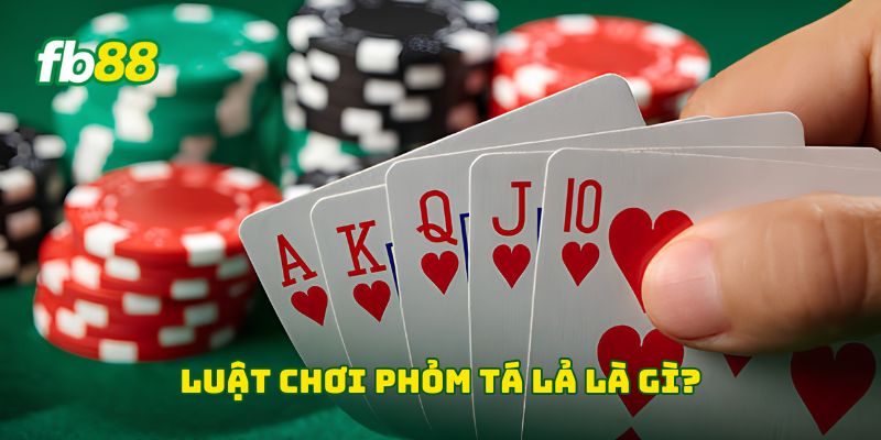 Luật Chơi Phỏm Tá Lả là gì? 