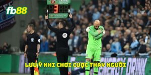 Lưu ý khi chơi cược thay người