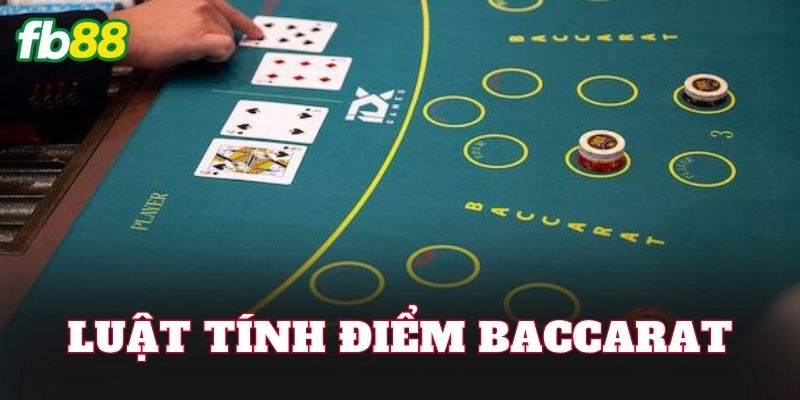 Luật tính điểm Baccarat