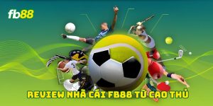Review nhà cái Fb88 từ cao thủ