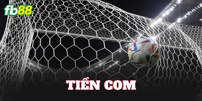 Tiền Com